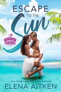 Escape to the Sun - Destination Paradise, #2