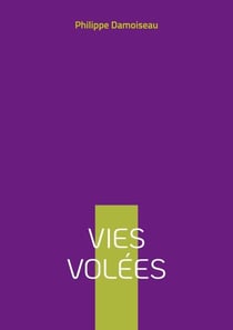 Vies volées