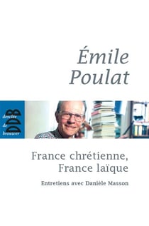 France chrétienne, France laïque - Ce qui meurt et ce qui naît