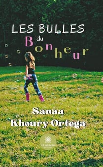 Les bulles du bonheur - Roman