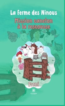 La ferme des Ninous - Mission caneton à la rescousse