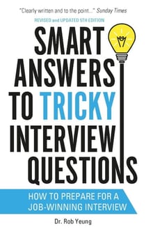 Smart Answers to Tricky Interview Questions - How to prepare for a job-winning interview