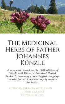 The Herbs and Weeds of Fr. Johannes Künzle
