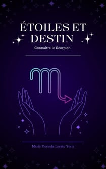 Étoiles et Destin : Connaître le Scorpion - ÉTOILES ET DESTIN, #9