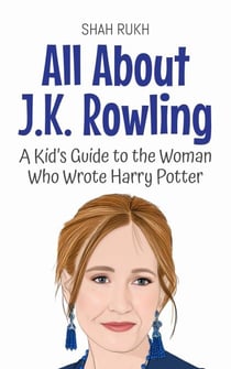 All About J.K. Rowling: A Kid’s Guide to the Woman Who Wrote Harry Potter - Knowledge Books For Kids, #78
