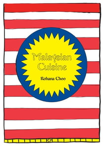 Malaysian Cuisine - Rohana Choo's Kitchen - Rohana Choo Cookbooks, #1