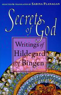 Secrets of God - Writings of Hildegard of Bingen