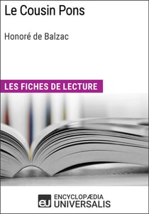 Le Cousin Pons d'Honoré de Balzac - Les Fiches de lecture d'Universalis