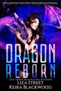 Dragon Reborn - Spellbound Shifters: Dragons Entwined, #3