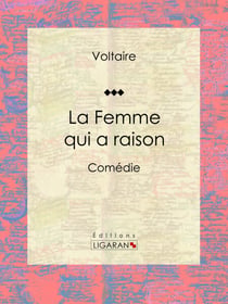 La Femme qui a raison - Comédie