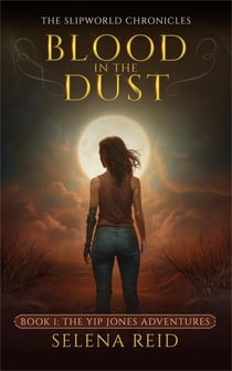 Blood in the Dust - Bunyip Jones Adventures, #1