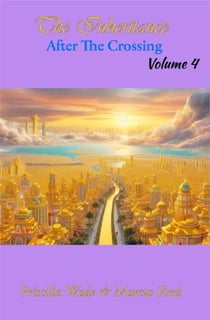 The Inheritance, After The Crossing Vol. 4 - Volume, #4