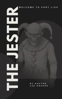 The Jester: Welcome To Port Lice - Terror Shroud: The Jester, #3