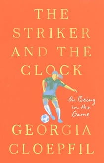 The Striker and the Clock - On Being in the Game