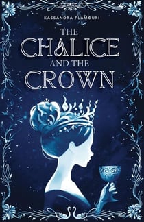 The Chalice and the Crown - Kingsgarden, #2