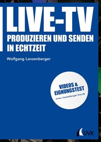 Live-TV - Produzieren und senden in Echtzeit