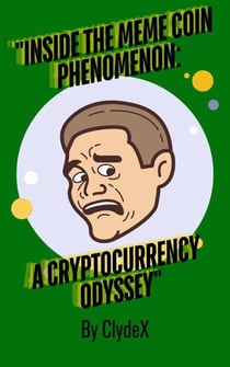 "Inside The MeMe Coin Phenomenon: A Cryptocurrency Odyssey"