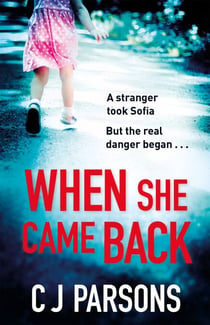 When She Came Back - An unputdownable page-turner with a heart-wrenching twist