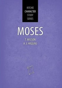 Moses - Ritchie Character Study Series, #5