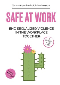 Safe at Work - End sexualized violence in the workplace together