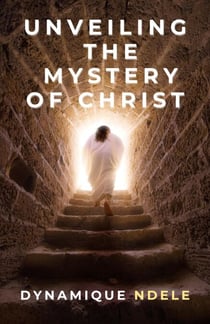 Unveiling The Mystery Of Christ