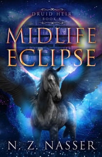 Midlife Eclipse - Druid Heir, #6