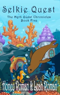 Selkie Quest - The Myth-Quest Chronicles, #5