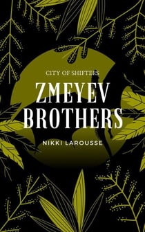 Zmeyev Brothers - City of Shifters, #1