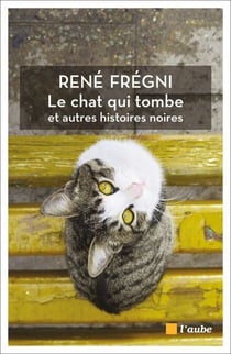 Le chat qui tombe - Et autres histoires noires