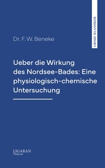 Ueber die Wirkung des Nordsee-Bades: Eine physiologisch-chemische Untersuchung