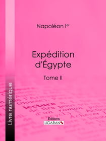 Expédition d'Egypte - Tome II