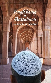Tough Being a Mussulman