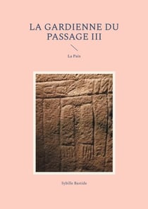 La Gardienne du Passage III - La Paix
