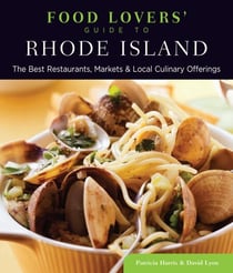 Food Lovers' Guide to® Rhode Island - The Best Restaurants, Markets & Local Culinary Offerings