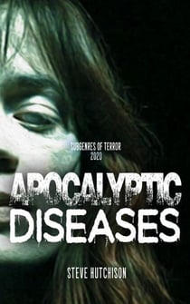 Apocalyptic Diseases (2020) - Subgenres of Terror