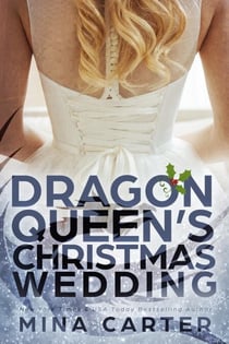 The Dragon Queen's Christmas Wedding - Dragon's Council, #3