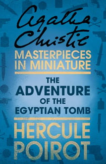 The Adventure of the Egyptian Tomb - A Hercule Poirot Short Story