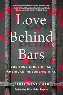 Love Behind Bars - The True Story of an American Prisoner's Wife