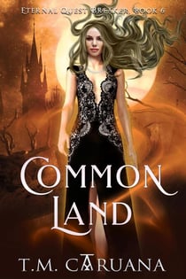 Common Land - Eternal Quest Breaker Series, #6