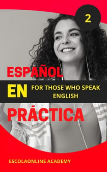 Learn European Spanish with "Spanish in Use: Volume 2" - Start learning European Spanish from the ground up with these 5 books., #2