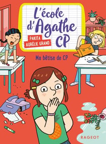 Ma bêtise de CP - L'école d'Agathe CP
