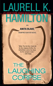 The Laughing Corpse - An Anita Blake, Vampire Hunter Novel