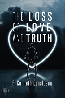 The Loss of Love and Truth - Trevor Morrow Mysteries, #1