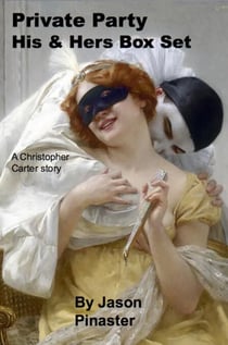 Private Party:  Box Set - Christopher Carter & Friends:  Erotic Adventures, #23