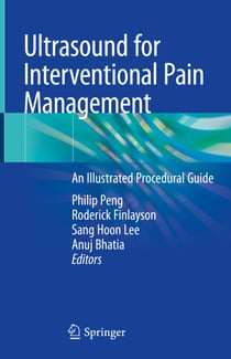 Ultrasound for Interventional Pain Management - An Illustrated Procedural Guide
