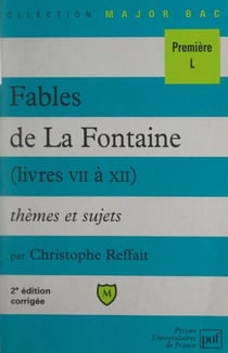 Fables de La Fontaine - Livres VII à XII. Thèmes et sujets