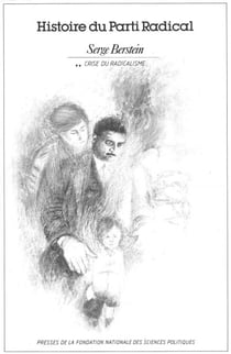 Histoire du parti radical volume 2 - Vol. 2 : Crise du radicalisme, 1926-1939