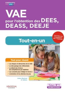 VAE pour l'obtention des DEES, DEASS, DEEJE - Préparation complète pour réussir sa formation - Éducateur spécialisé, Assistant de service social, Éducateur de jeunes enfants