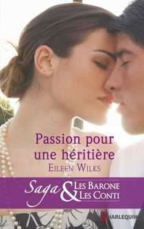 Passion pour une héritière - T11 - Les Barone et les Conti