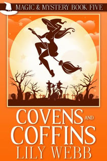 Covens and Coffins - Magic & Mystery, #5